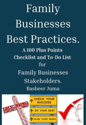 Family Businesses The Best Practices : A 100 Plus Points Checklist and To-Do List