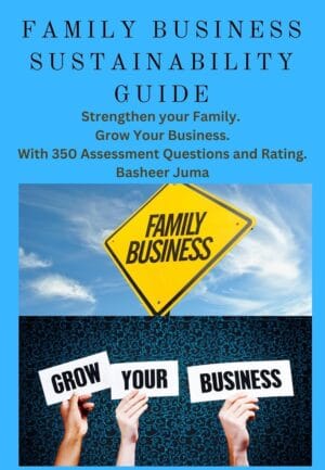 Family Business Sustainability Guide: Strengthen Your Family. Grow Your Business