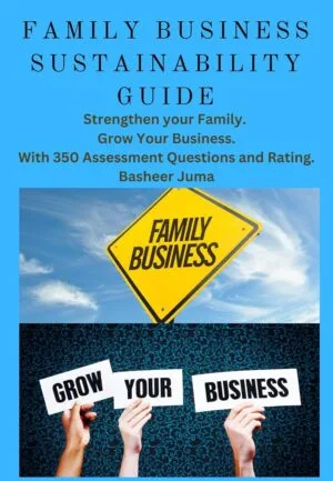 Family Business Sustainability Guide: Strengthen Your Family. Grow Your Business