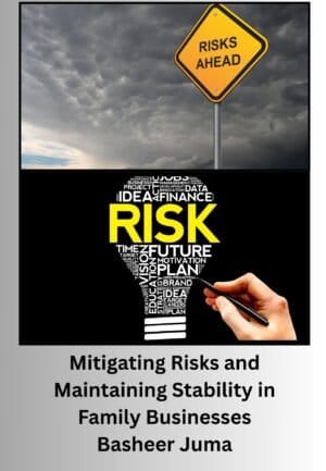 Mitigating Risks and Maintaining Stability in Family Businesses