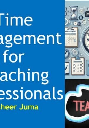 Time Management for Teaching Professionals