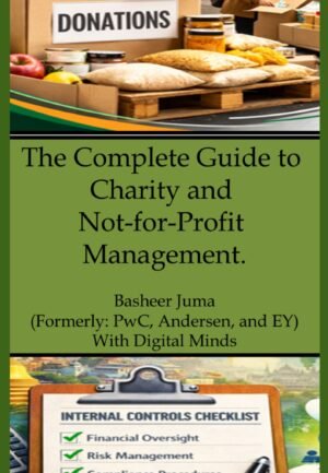 The Complete Guide to Charity and Not-for-Profit Management – Global Frameworks for Governance, Leadership & Impact